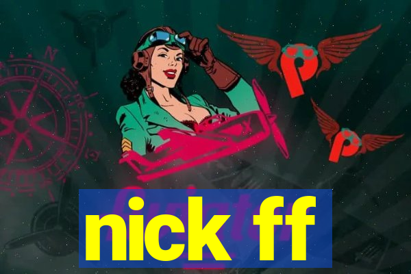 nick ff